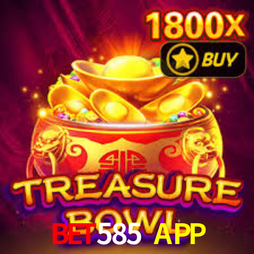 BET585 APP
